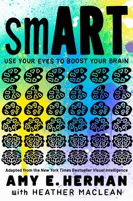Smart: Use Your Eyes to Boost Your Brain (Adapted from the New York Times Bestseller Visual Intelligence) (Reprint) - Ingram