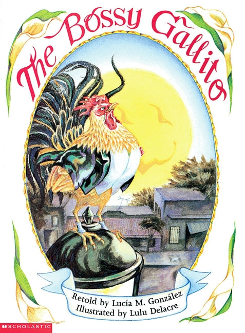 Bossy Gallito / El Gallo de Bodas: A Traditional Cuban Folktale (Bilingual) - Ingram