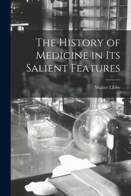 History of Medicine in Its Salient Features - Ingram