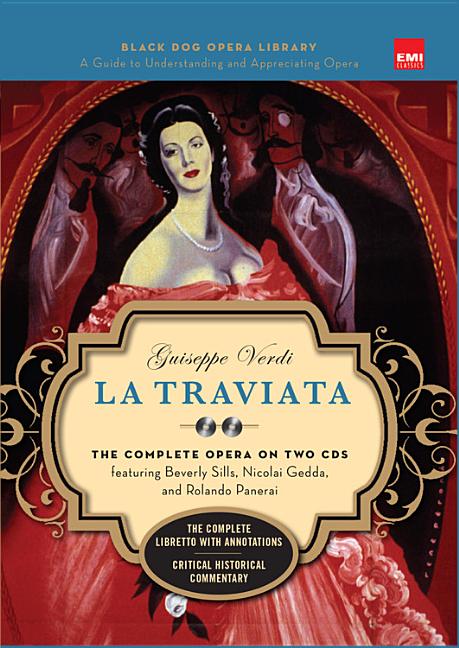 La Traviata (Book and CD's): The Complete Opera on Two CDs Featuring Beverly Sills, Nicolai Gedda, and Rolando Panerai [With 2 CDs] - Ingram
