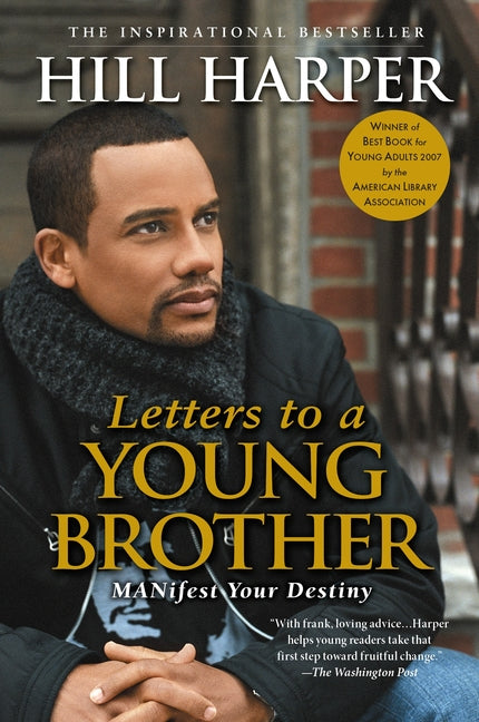 Letters to a Young Brother: Manifest Your Destiny - Ingram