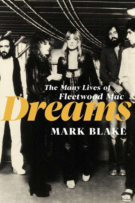 Dreams: The Many Lives of Fleetwood Mac - Ingram