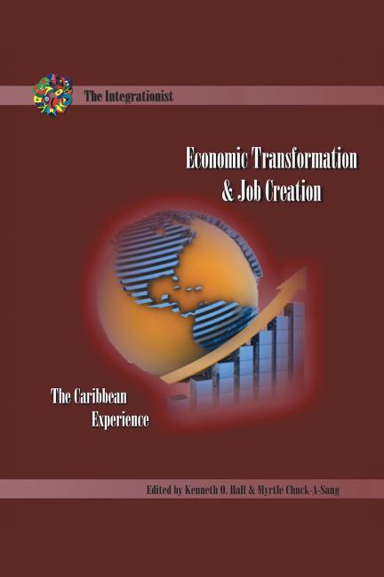 Economic Transformation and Job Creation: The Caribbean Experience - Ingram