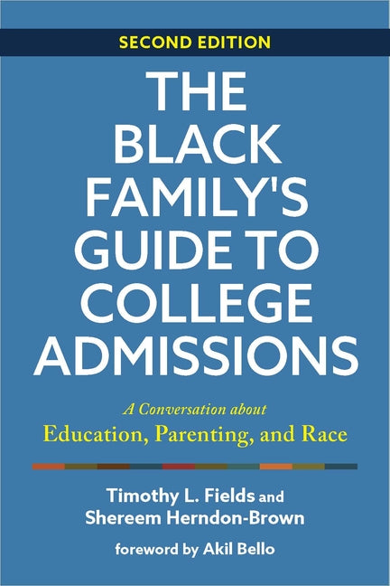 Black Family's Guide to College Admissions: A Conversation about Education, Parenting, and Race - Ingram