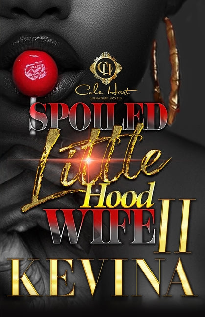 Spoiled Little Hood Wife 2: The Finale - Ingram
