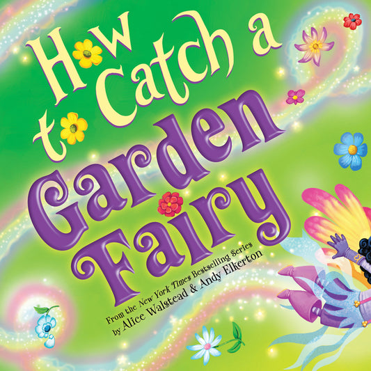 How to Catch a Garden Fairy - Ingram