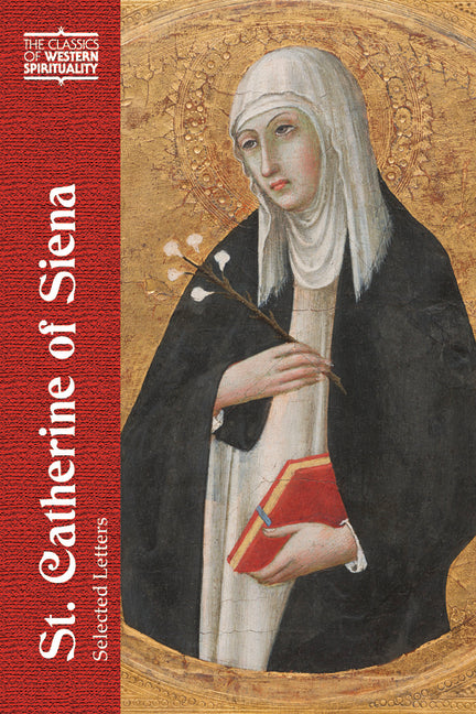 Catherine of Siena: Selected Letters - Ingram