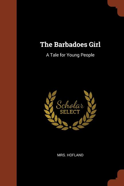 Barbadoes Girl: A Tale for Young People - Ingram