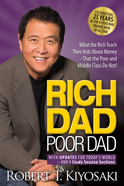 Rich Dad Poor Dad: What the Rich Teach Their Kids about Money That the Poor and Middle Class Do Not! (Anniversary) - Ingram