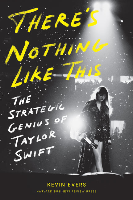 There's Nothing Like This: The Strategic Genius of Taylor Swift - Ingram