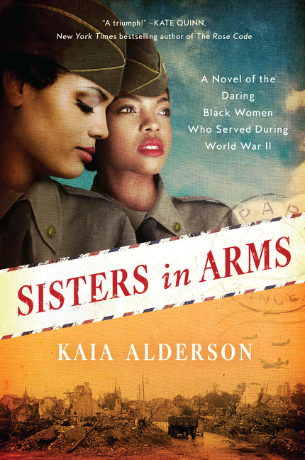Sisters in Arms: A Novel of the Daring Black Women Who Served During World War II - Ingram