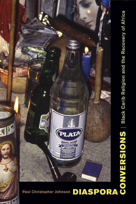 Diaspora Conversions: Black Carib Religion and the Recovery of Africa - Ingram