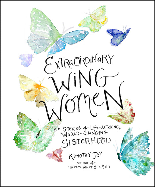 Extraordinary Wing Women: True Stories of Life-Altering, World-Changing Sisterhood - Ingram