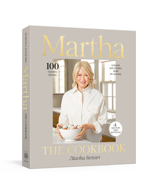 Martha: The Cookbook: 100 Favorite Recipes, with Lessons and Stories from My Kitchen - Ingram