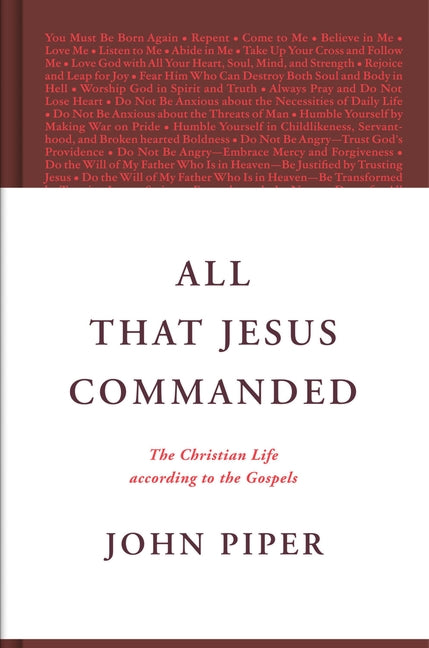 All That Jesus Commanded: The Christian Life According to the Gospels - Ingram