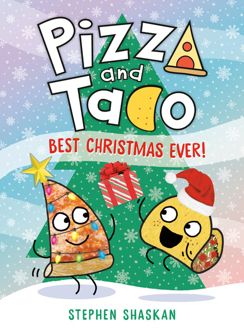 Pizza and Taco: Best Christmas Ever!: (A Graphic Novel) - Ingram
