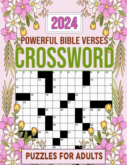 2024 Powerful Bible Verses Crossword Puzzles For Adults: Featuring Bible verses and Christian hymns Crosswords, With Solutions - Ingram