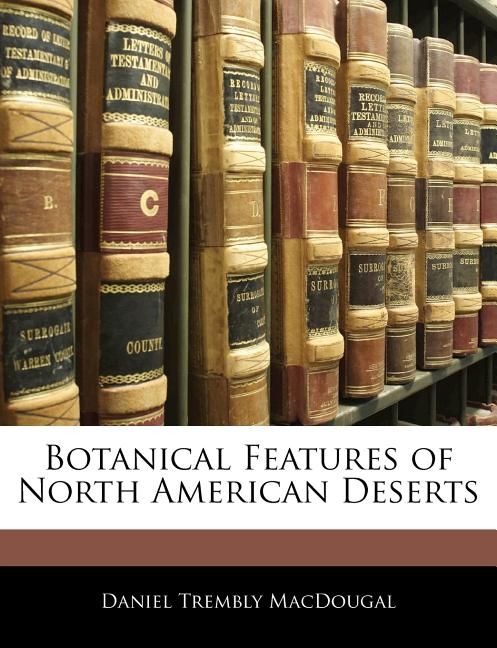 Botanical Features of North American Deserts - Ingram
