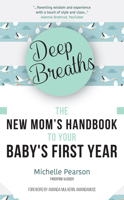 Deep Breaths: The New Mom's Handbook to Your Baby's First Year (Baby Book, Book for New Moms, Millennial Moms) - Ingram