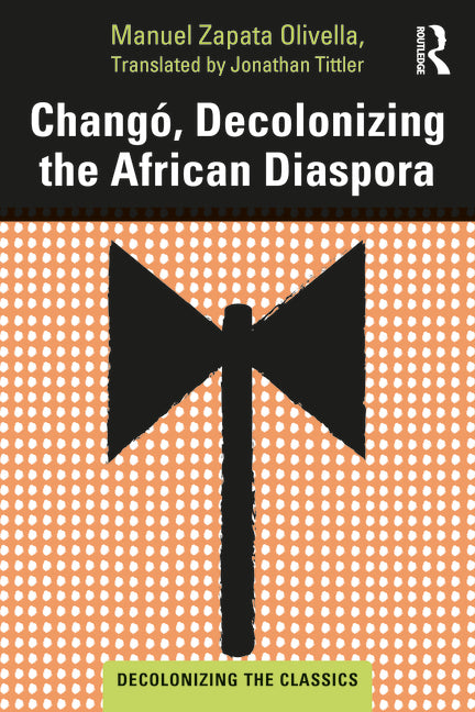 Changó, Decolonizing the African Diaspora - Ingram