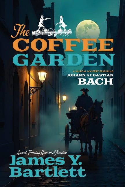 Coffee Garden: A Musical Mystery Featuring Johann Sebastian Bach - Ingram