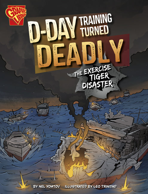 D-Day Training Turned Deadly: The Exercise Tiger Disaster - Ingram