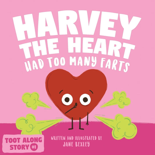 Harvey The Heart Had Too Many Farts: A Rhyming Read Aloud Story Book For Kids And Adults About Farting and Friendship, A Valentine's Day Gift For Boys - Ingram