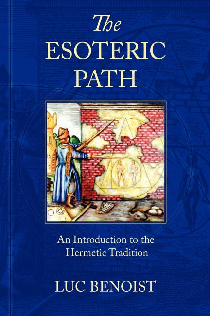 Esoteric Path: An Introduction to the Hermetic Tradition (Revised) - Ingram