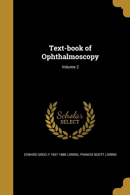 Text-book of Ophthalmoscopy; Volume 2 - Ingram