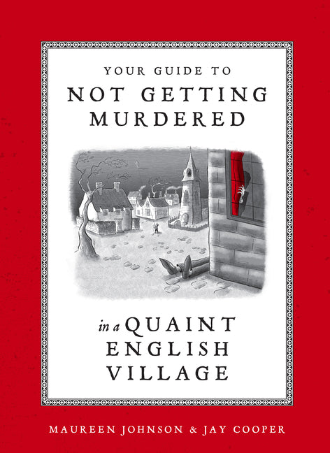 Your Guide to Not Getting Murdered in a Quaint English Village - Ingram