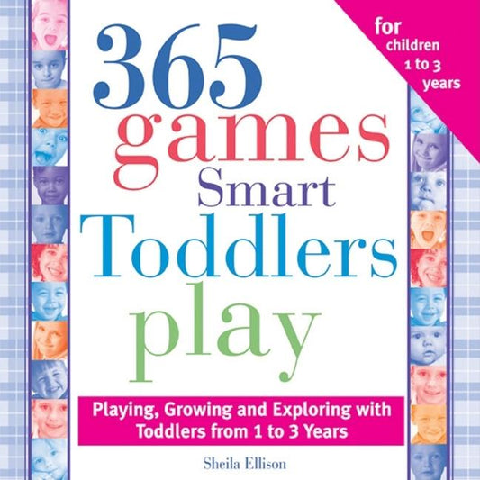 365 Games Smart Toddlers Play: Creative Time to Imagine, Grow and Learn - Ingram