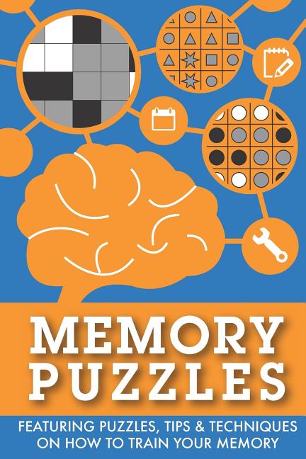 Memory Puzzles: Featuring puzzles, tips & techniques on how to train your memory - Ingram
