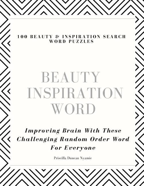 100 Beauty & Inspiration Search Word Puzzles: Improving Brain With These Challenging Random Order Word For Everyone - Ingram