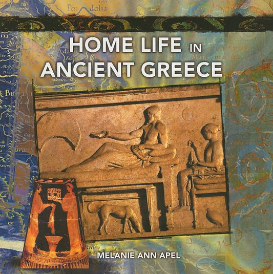 Home Life in Ancient Greece - Ingram