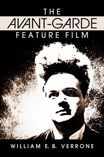 Avant-Garde Feature Film: A Critical History - Ingram