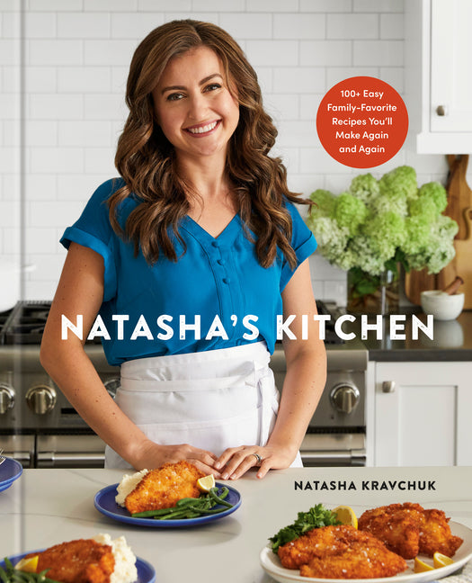 Natasha's Kitchen: 100+ Easy Family-Favorite Recipes You'll Make Again and Again: A Cookbook - Ingram
