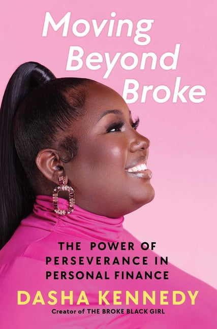 Moving Beyond Broke: The Power of Perseverance in Personal Finance - Ingram