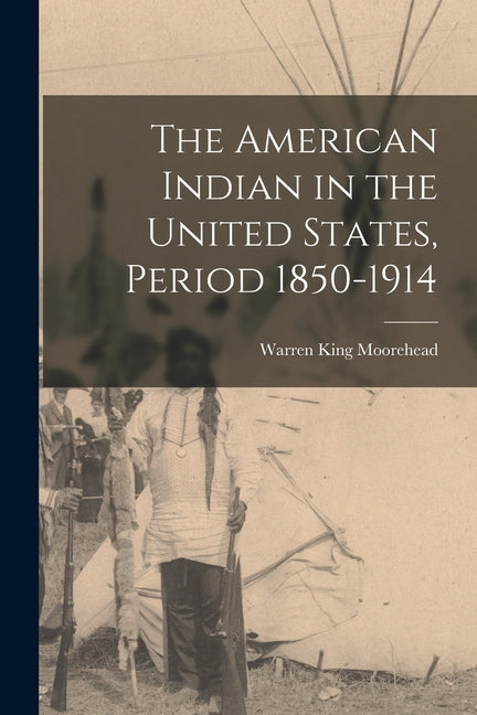 American Indian in the United States, Period 1850-1914 - Ingram