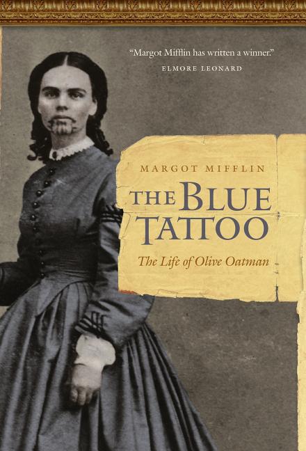 Blue Tattoo: The Life of Olive Oatman - Ingram