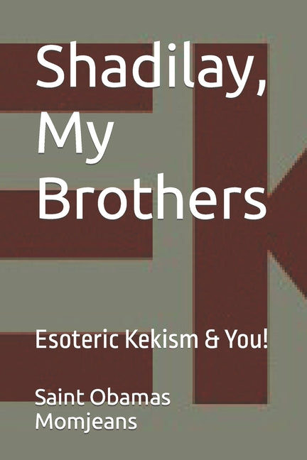 Shadilay, My Brothers: Esoteric Kekism & You! - Ingram