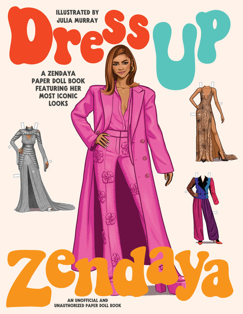 Dress Up Zendaya: A Zendaya Paper Doll Book Featuring Her Most Iconic Looks - Ingram