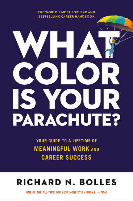 What Color Is Your Parachute?: Your Guide to a Lifetime of Meaningful Work and Career Success (Revised) - Ingram
