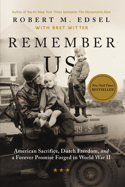 Remember Us: American Sacrifice, Dutch Freedom, and a Forever Promise Forged in World War II - Ingram