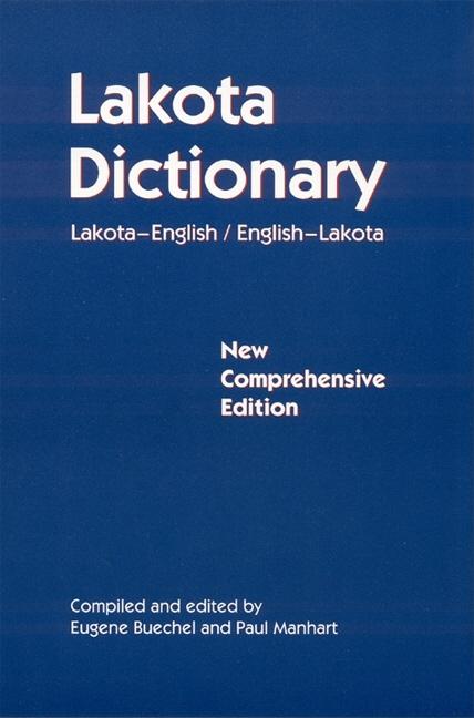 Lakota Dictionary: Lakota-English / English-Lakota, New Comprehensive Edition - Ingram