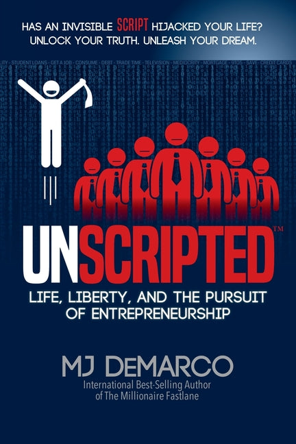 Unscripted: Life, Liberty, and the Pursuit of Entrepreneurship - Ingram