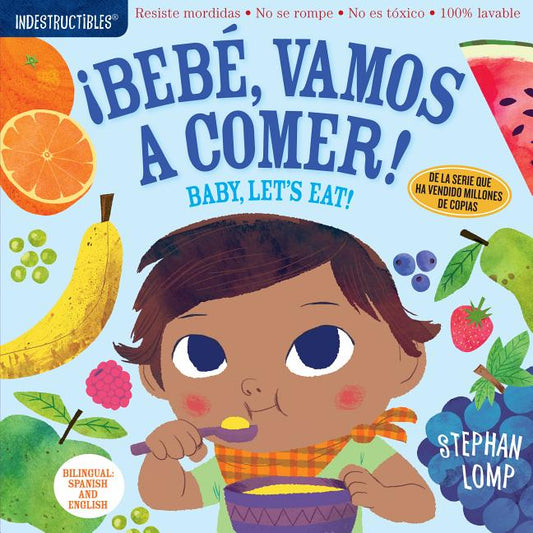 Indestructibles: Bebé, Vamos a Comer! / Baby, Let's Eat!: Chew Proof - Rip Proof - Nontoxic - 100% Washable (Book for Babies, Newborn Books, Safe to C - Ingram