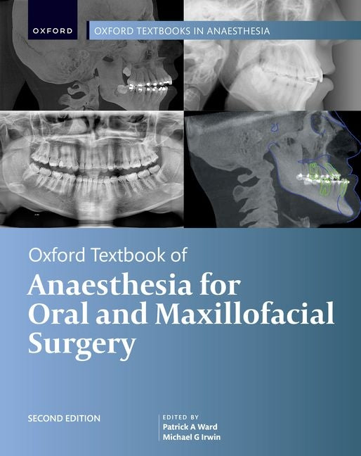 Oxford Textbook of Anaesthesia for Oral and Maxillofacial Surgery - Ingram