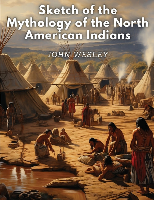 Sketch of the Mythology of the North American Indians - Ingram