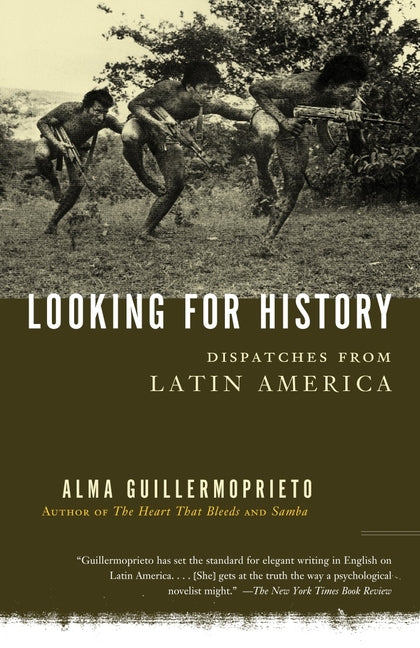 Looking for History: Dispatches from Latin America (Lst Vintage Books) - Ingram