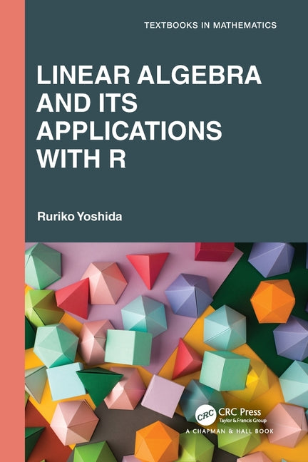 Linear Algebra and Its Applications with R - Ingram